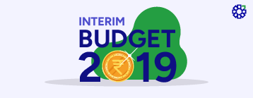 Interim Budget 2019: Key Tax Proposals