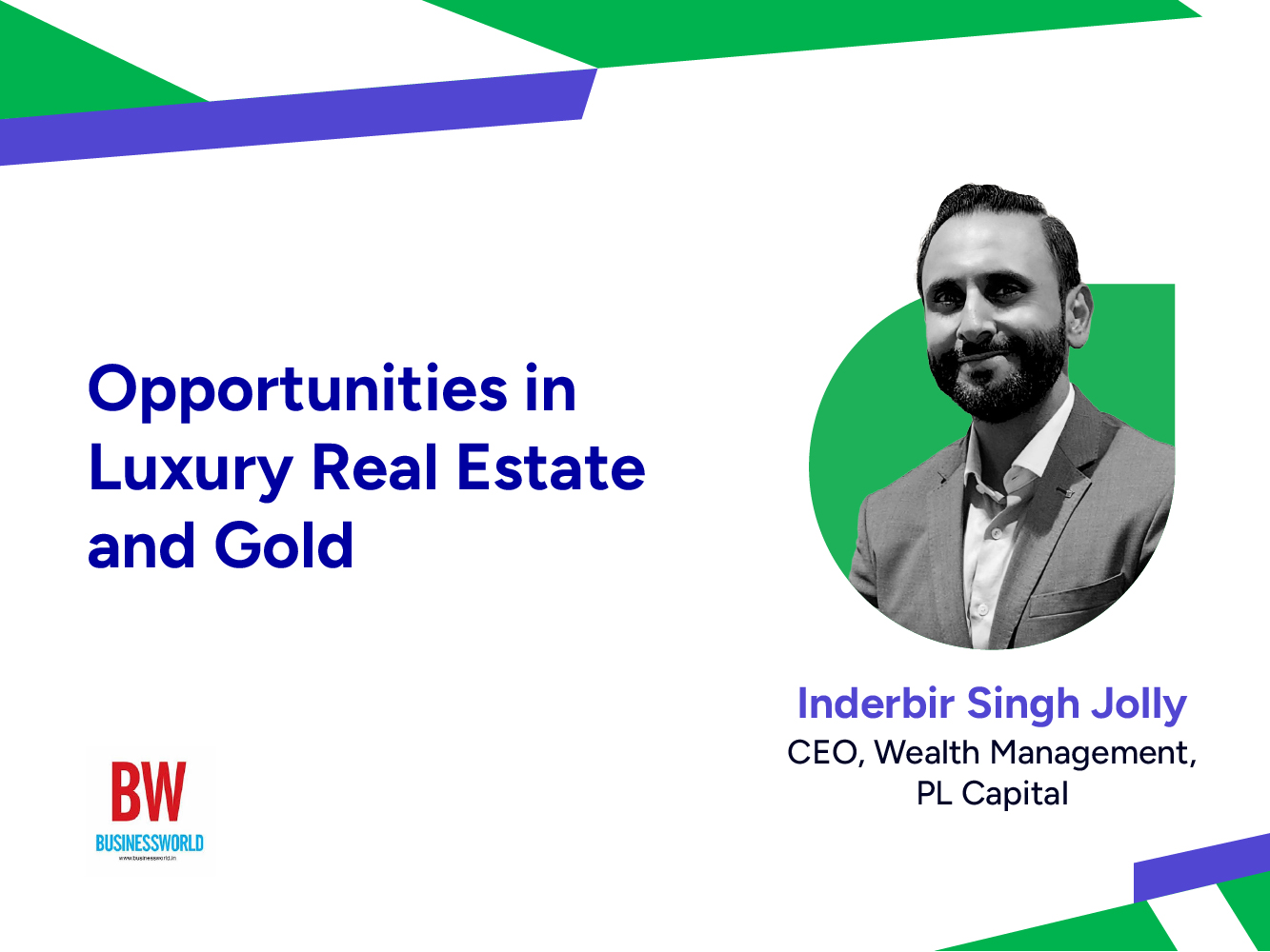 Opportunities in Luxury Real Estate and Gold | Inderbir Jolly | BusinessWorld