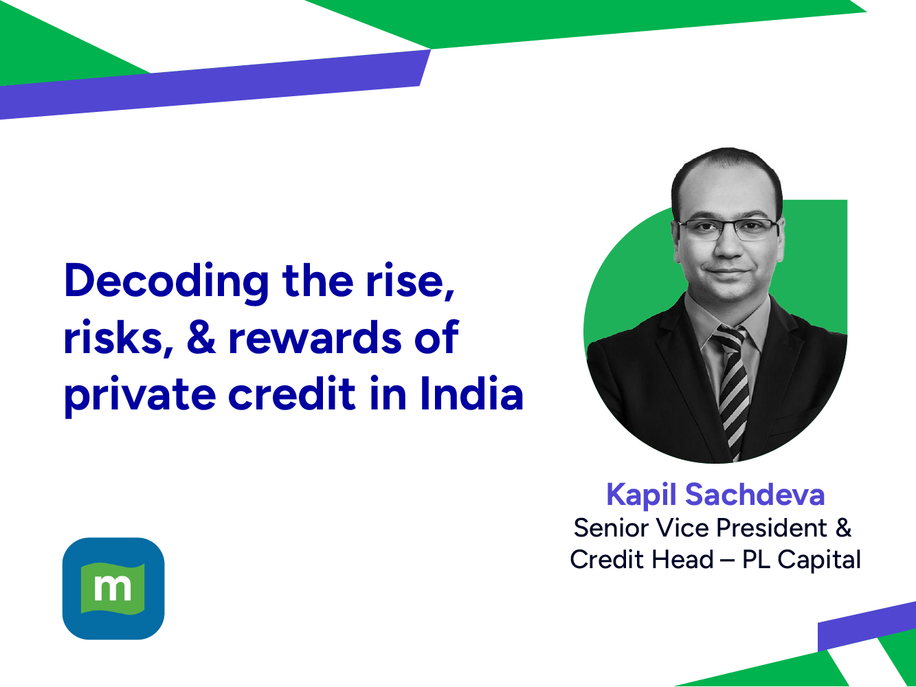 Decoding the rise, risks, & rewards of private credit in India | Kapil Sachdeva | Moneycontrol